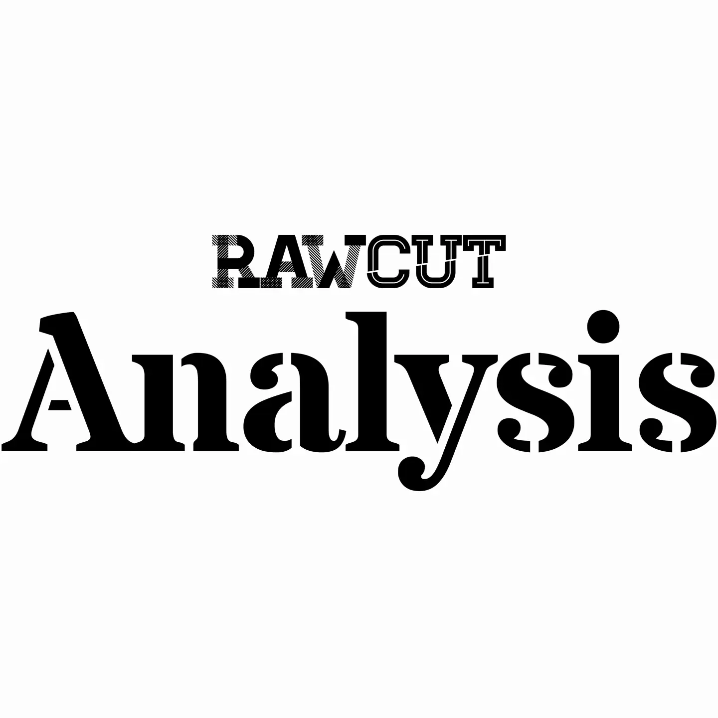 RawCut Analysis